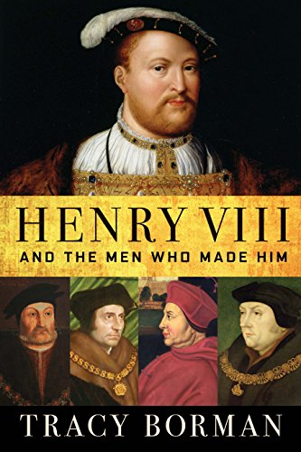 Imagen de archivo de Henry VIII: And the Men Who Made Him a la venta por New Legacy Books