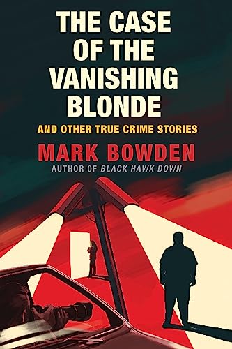 Stock image for The Case of the Vanishing Blonde: And Other True Crime Stories for sale by SecondSale