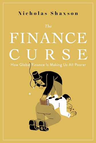 Stock image for The Finance Curse for sale by Better World Books: West