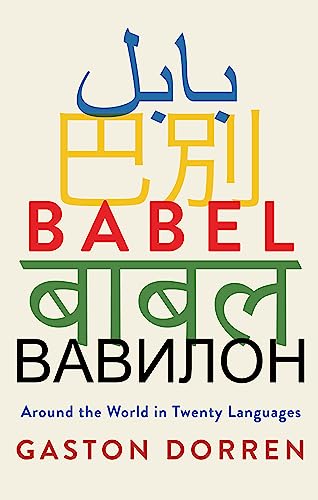 Beispielbild fr Babel : Around the World in Twenty Languages zum Verkauf von Better World Books