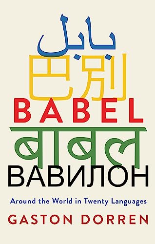 9780802128799: Babel: Around the World in Twenty Languages [Idioma Ingls]