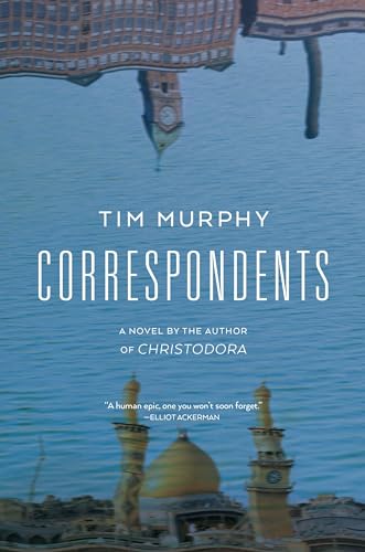 9780802129376: Correspondents: A Novel