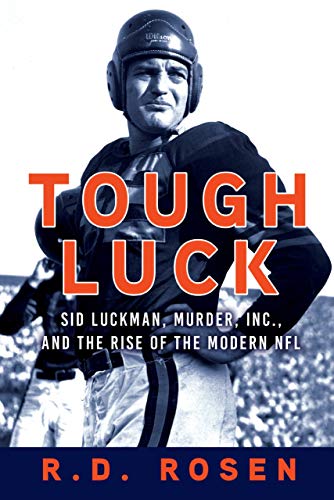 Imagen de archivo de Tough Luck: Sid Luckman, Murder, Inc., and the Rise of the Modern NFL a la venta por Decluttr