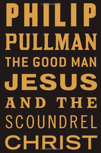 9780802129963: The Good Man Jesus and the Scoundrel Christ (Myths)