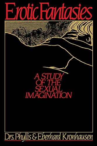 Imagen de archivo de Erotic Fantasies : A Study of the Sexual Imagination a la venta por JPH Books