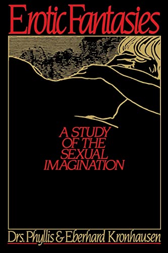 Stock image for Erotic Fantasies : A Study of the Sexual Imagination for sale by JPH Books