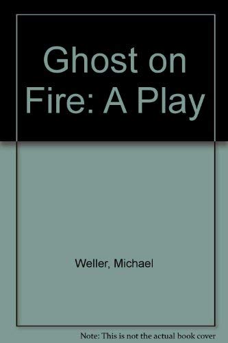 Beispielbild fr Ghost on Fire: A Play zum Verkauf von Versandantiquariat Felix Mcke