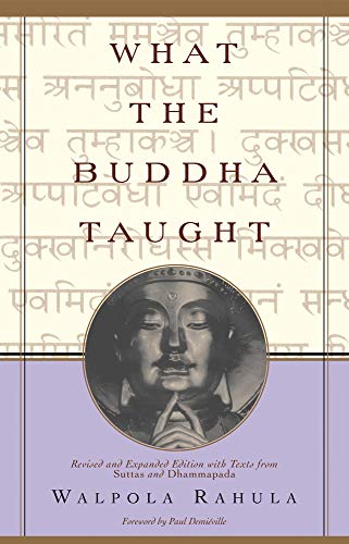 Stock image for What the Buddha Taught: Revised and Expanded Edition with Texts from Suttas and Dhammapada for sale by KuleliBooks