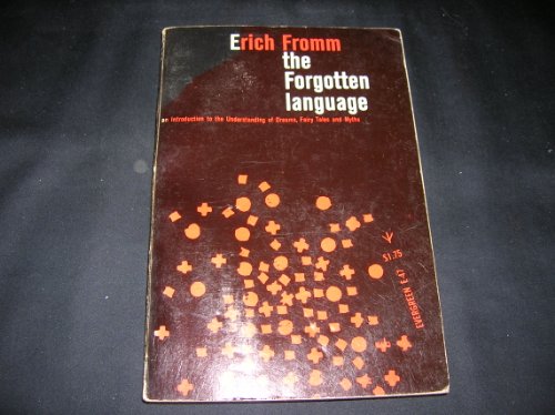 Beispielbild fr The Forgotten Language: An Introduction to the Understanding of Dreams, Fairy Tales, and Myths zum Verkauf von ThriftBooks-Phoenix
