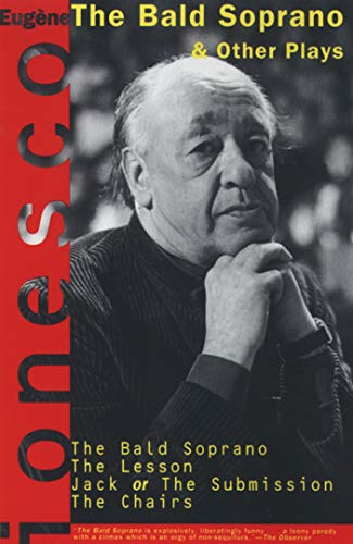 Beispielbild fr The Bald Soprano and Other Plays: The Bald Soprano; The Lesson; Jack, or the Submission; The Chairs zum Verkauf von SecondSale