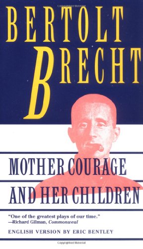 9780802130822: Mother Courage and Her Children: A Chronicle of the Thirty Years' War (Brecht, Bertolt)