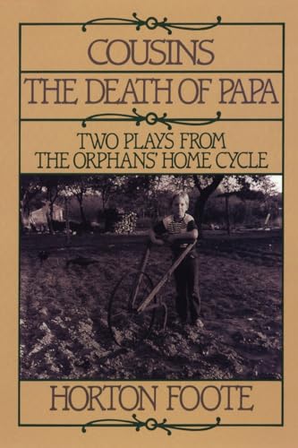 Imagen de archivo de Cousins and the Death of Papa: Two Plays from the Orphans' Home Cycle a la venta por Wonder Book