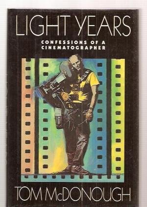 Imagen de archivo de Light Years : Confessions of a Cinematographer a la venta por Better World Books