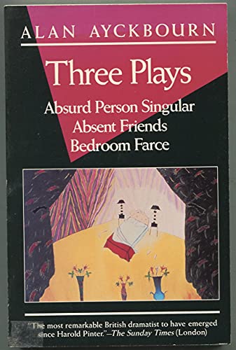 Beispielbild fr Three Plays : Absurd Person Singular, Absent Friends, Bedroom Farce zum Verkauf von Better World Books: West
