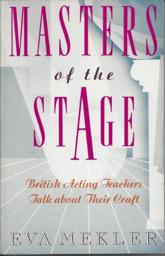 Stock image for Masters of the Stage: British Acting Teachers Talk About Their Craft for sale by HPB-Movies
