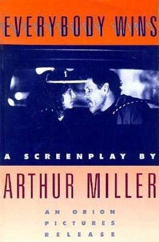 Stock image for EVERYBODY WINS, A SCREENPLAY.Includes Preface by Author; Miller, Arthur for sale by WONDERFUL BOOKS BY MAIL