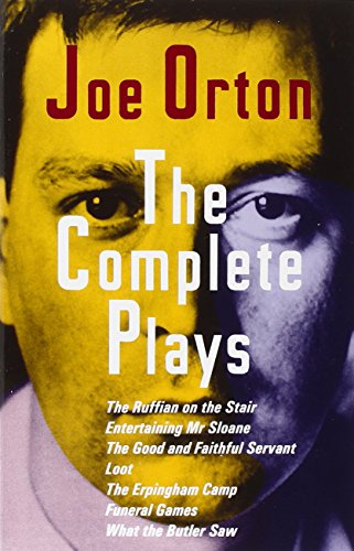 9780802132154: The Complete Plays: The Ruffain on the Stair, Entertaining Mr. Sloan, the Good and Faithful Servant, Loot, the Erpingham Camp, Funeral Games, What the ... Camp; Funeral Games; What the Butler Saw