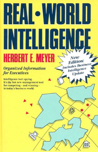 Beispielbild fr Real-World Intelligence : Organized Information for Executives zum Verkauf von Better World Books