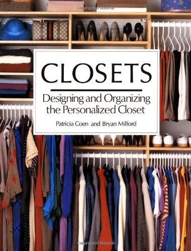 Beispielbild fr Closets: Designing and Organizing the Personalized Closet zum Verkauf von SecondSale