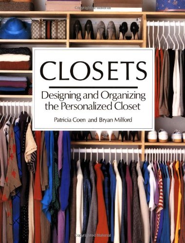 Closets: Designing and Organizing the Personalized Closet