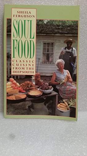 Stock image for Soul Food: Classic Cuisine from the Deep South for sale by Books of the Smoky Mountains