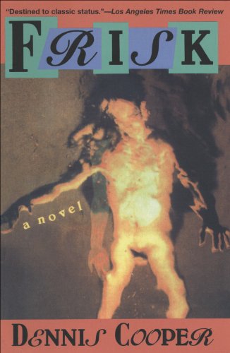 Stock image for Frisk: A Novel (Cooper, Dennis) for sale by HPB-Diamond