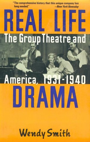 9780802133007: Real Life Drama: The Group Theatre and America, 1931-1940