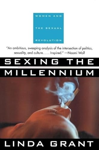 9780802133496: Sexing the Millennium: Women and the Sexual Revolution