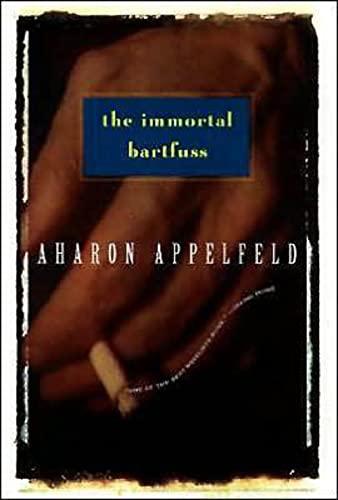 9780802133588: The Immortal Bartfuss (Appelfeld, Aharon)