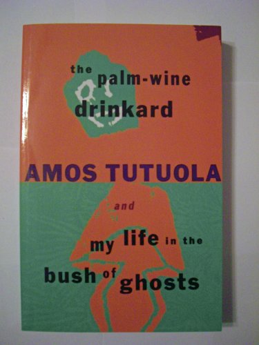 Beispielbild fr Palm-Wine Drinkard and My Life in the Bush of Ghosts zum Verkauf von Better World Books