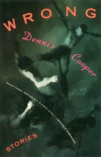 Beispielbild fr Wrong: Stories (Cooper, Dennis) zum Verkauf von GF Books, Inc.