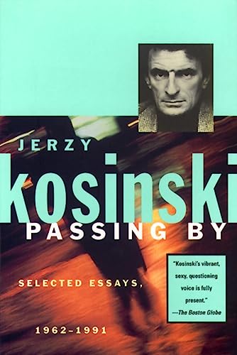 Stock image for Passing By: Selected Essays, 1962-1991 (Kosinski, Jerzy) for sale by Wonder Book