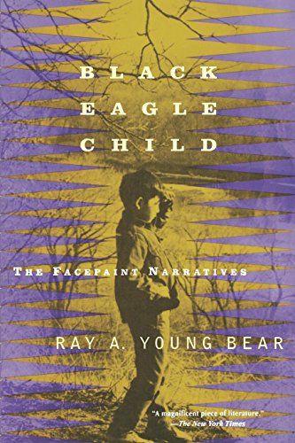 Imagen de archivo de Black Eagle Child : The Facepaint Narratives a la venta por Better World Books