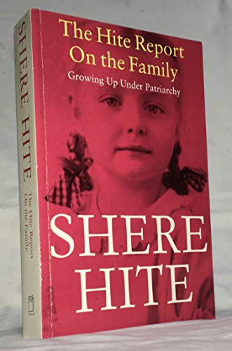 9780802134516: The Hite Report on the Family: Growing Up Under Patriarchy