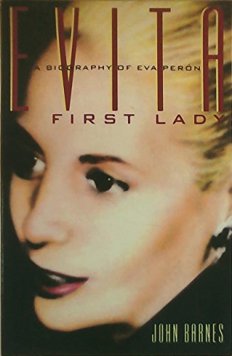 9780802134790: Evita, First Lady: A Biography of Evita Peron
