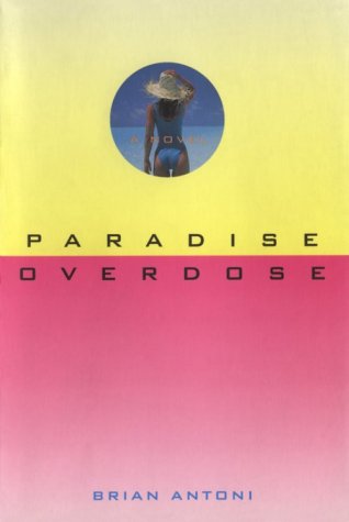 Stock image for Paradise Overdose: A Novel for sale by gearbooks