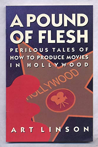 9780802135513: A Pound of Flesh: Perilous Tales of How to Produce Movies in Hollywood