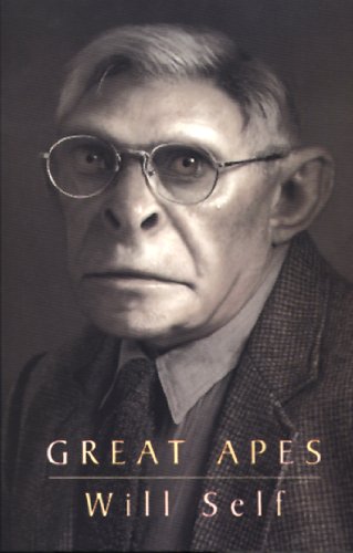 Beispielbild fr Great Apes (Will Self) zum Verkauf von SecondSale