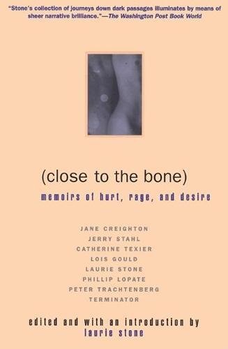 9780802135827: Close to the Bone: Memoirs of Hurt, Rage, and Desire