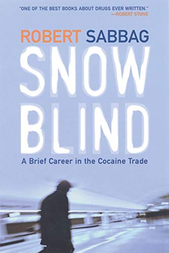 Beispielbild fr Snowblind: A Brief Career in the Cocaine Trade zum Verkauf von ZBK Books