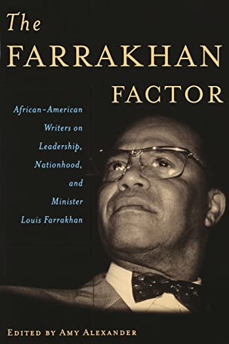 Beispielbild fr The Farrakhan Factor: African-American Writers on Leadership, Nationhood, and Minister Louis Farrakhan zum Verkauf von ZBK Books