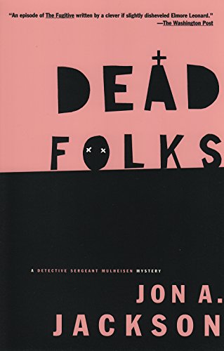 Imagen de archivo de Dead Folks: A Detective Sergeant Mullheisen Mystery (Detective Sergeant Mulheisen Mysteries (Paperback)) a la venta por The Maryland Book Bank