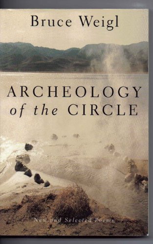 Imagen de archivo de Archeology of the Circle: New and Selected Poems a la venta por Open Books