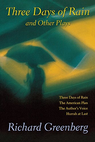 Beispielbild fr Three Days of Rain and Other Plays: Three Days of Rain; The American Plan; The Author's Voice; Hurrah at Last zum Verkauf von SecondSale