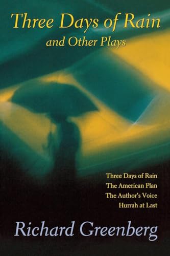 Stock image for Three Days of Rain and Other Plays: Three Days of Rain; The American Plan; The Author's Voice; Hurrah at Last for sale by SecondSale