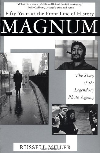 Beispielbild fr Magnum : Fifty Years at the Front Line of History - The Story of the Legendary Photo Agency zum Verkauf von Better World Books