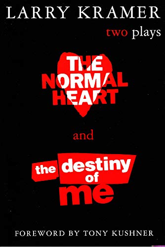 9780802136923: The Normal Heart and the Destiny of ME: Two Plays