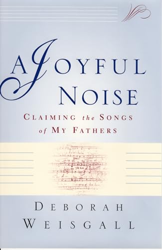 Imagen de archivo de A Joyful Noise : Claiming the Songs of My Fathers a la venta por Better World Books