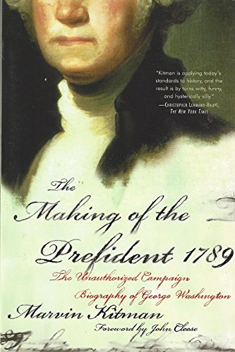 Beispielbild fr The Making of the Prefident 1789 : The Unauthorized Campaign Biography zum Verkauf von Better World Books