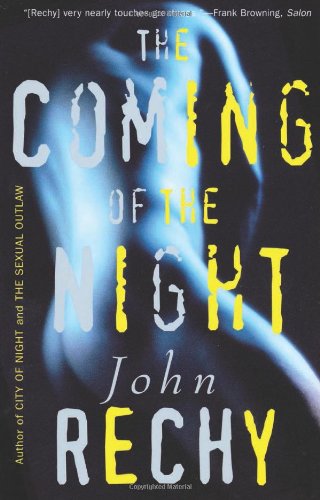 Imagen de archivo de The Coming of the Night (Rechy, John) a la venta por SecondSale